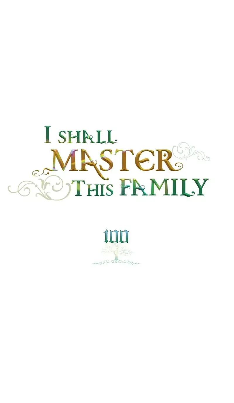 I Shall Master This Family Chapter 100 Image 2