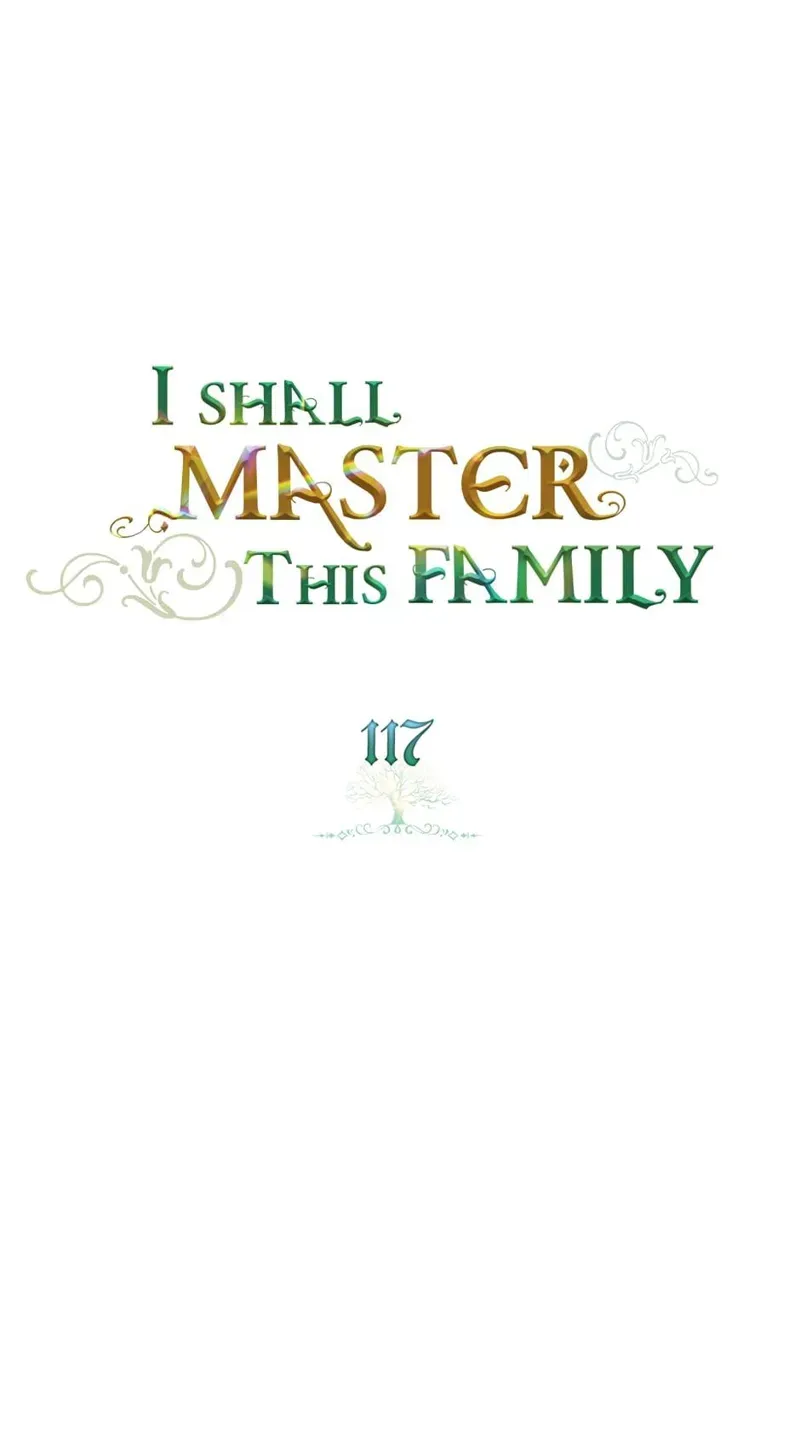 I Shall Master This Family Chapter 117 Image 1