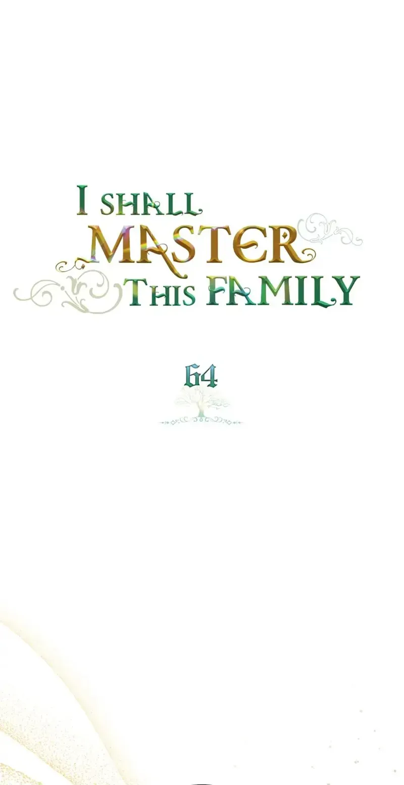 I Shall Master This Family Chapter 64 Image 1