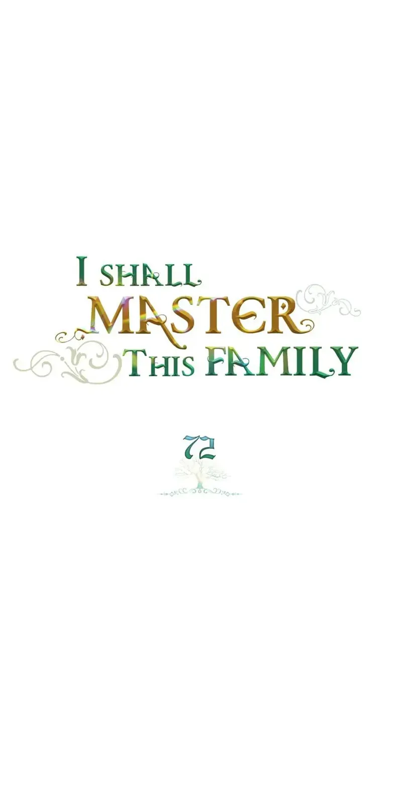 I Shall Master This Family Chapter 72 Image 1