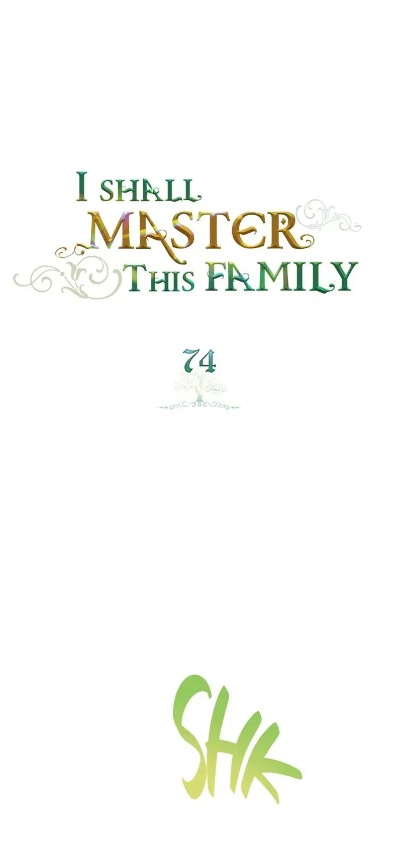 I Shall Master This Family Chapter 74 Image 34