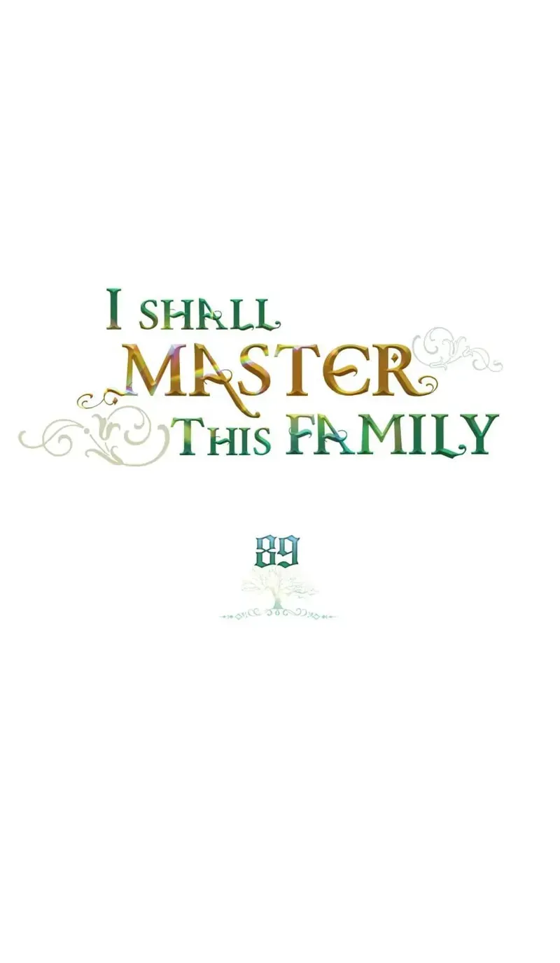 I Shall Master This Family Chapter 89 Image 1