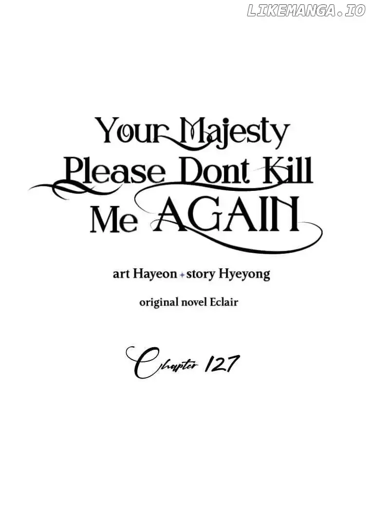 Your Majesty Please Dont Kill Me Again Chapter 127 Image 1